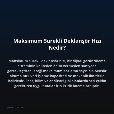 Maksimum Sürekli Deklanşör Hızı Nedir?