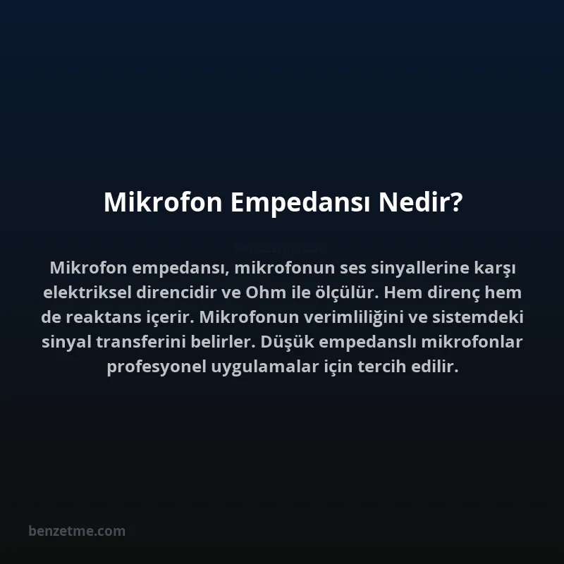 Mikrofon Empedansı Nedir?