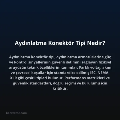 Aydınlatma Konektör Tipi Nedir?
