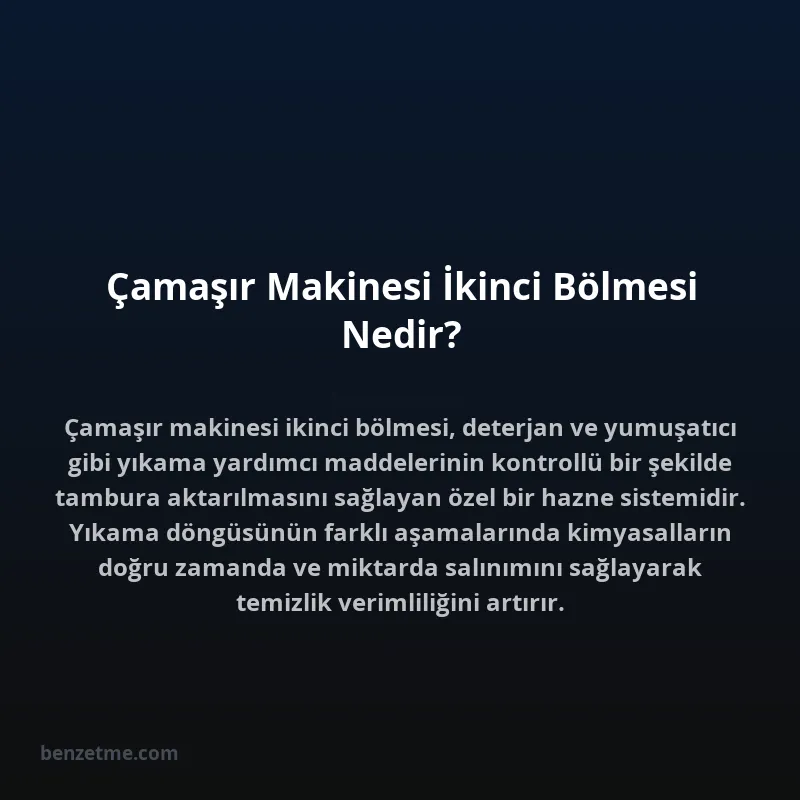 Çamaşır Makinesi İkinci Bölmesi Nedir?