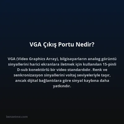 VGA Çıkış Portu Nedir?