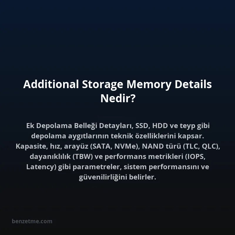 Additional Storage Memory Details Nedir?