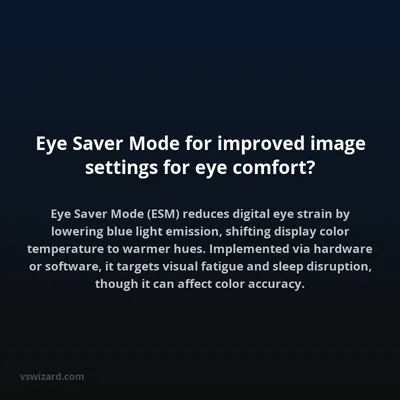 Eye Saver Mode for improved image settings for eye comfort?