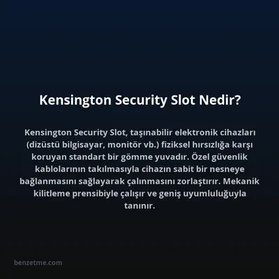 Kensington Security Slot Nedir?