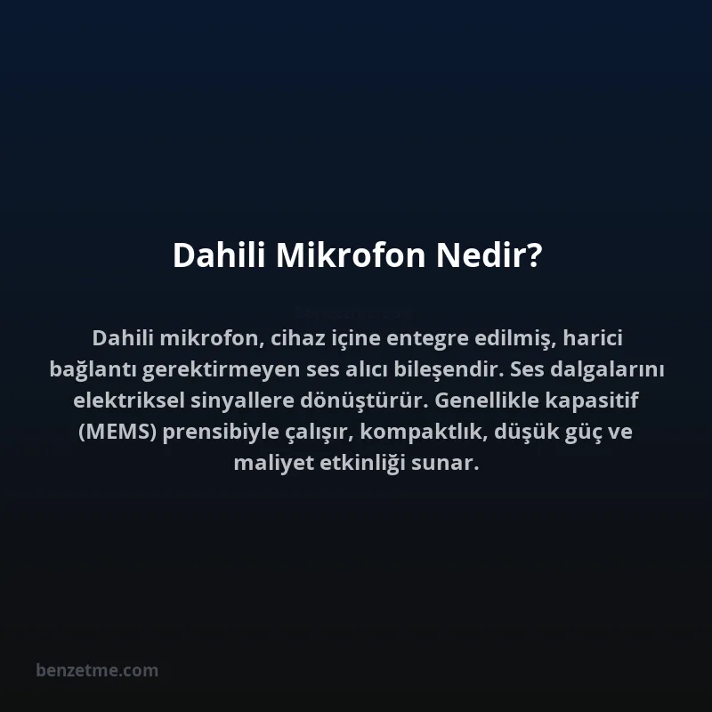 Dahili Mikrofon Nedir?