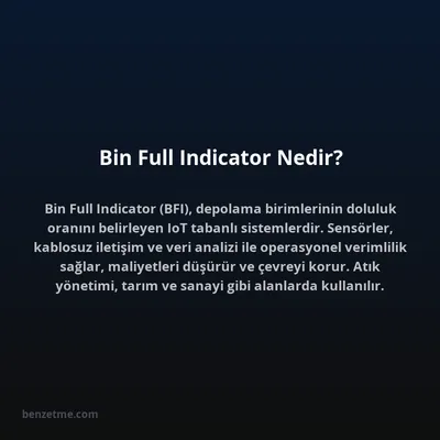 Bin Full Indicator Nedir?
