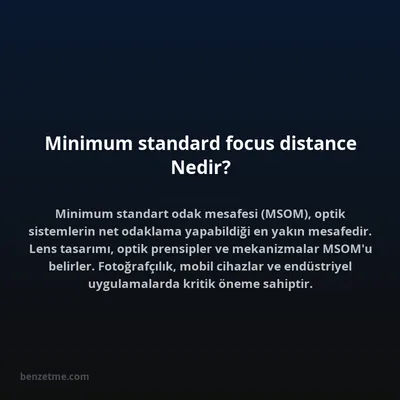 Minimum standard focus distance Nedir?