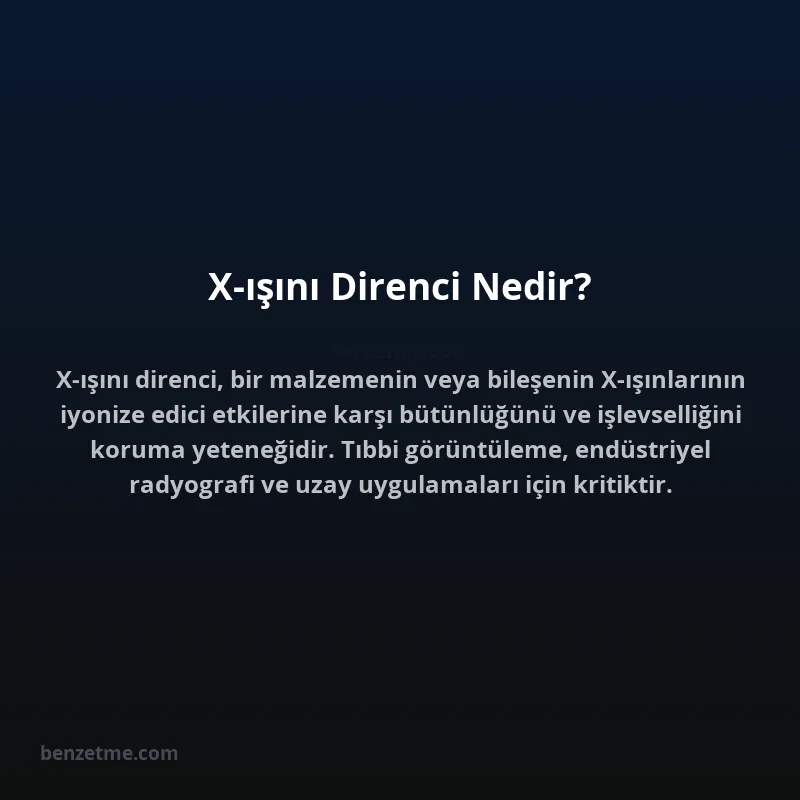 X-ışını Direnci Nedir?