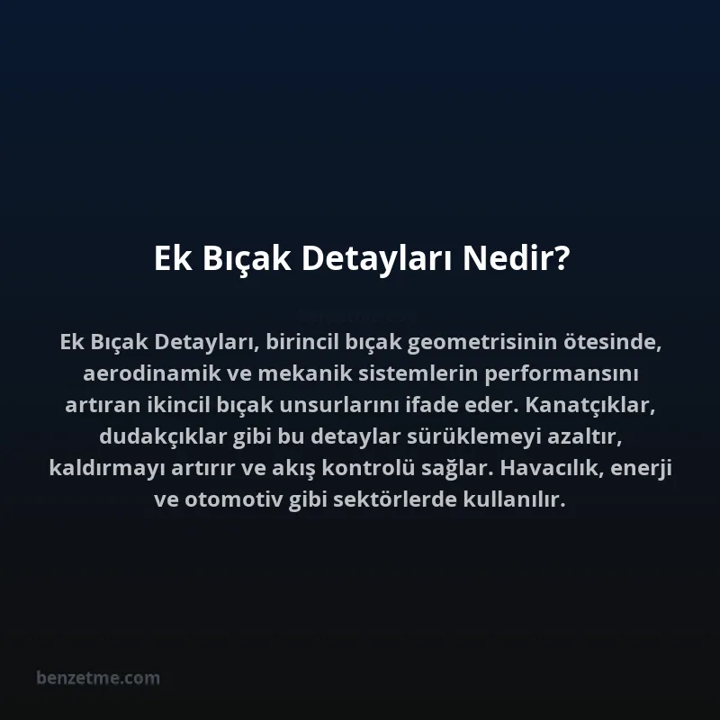 Ek Bıçak Detayları Nedir?