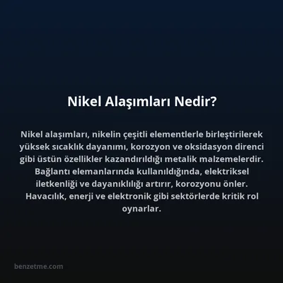 Nikel Alaşımları Nedir?