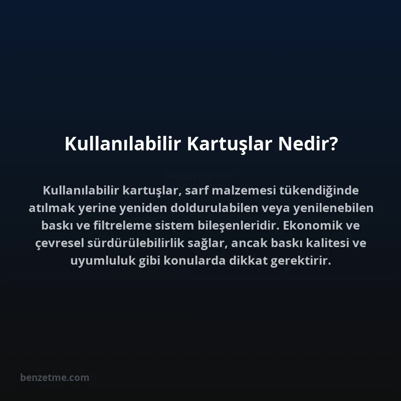 Kullanılabilir Kartuşlar Nedir?
