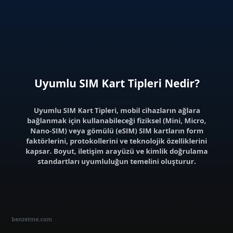 Uyumlu SIM Kart Tipleri Nedir?