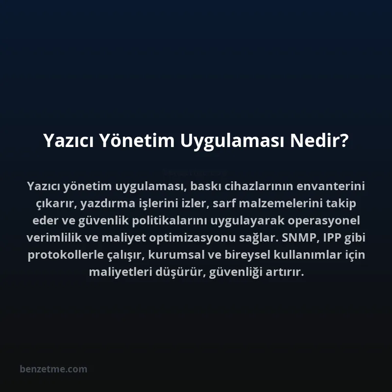 Yazıcı Yönetim Uygulaması Nedir?
