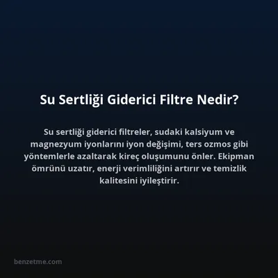 Su Sertliği Giderici Filtre Nedir?