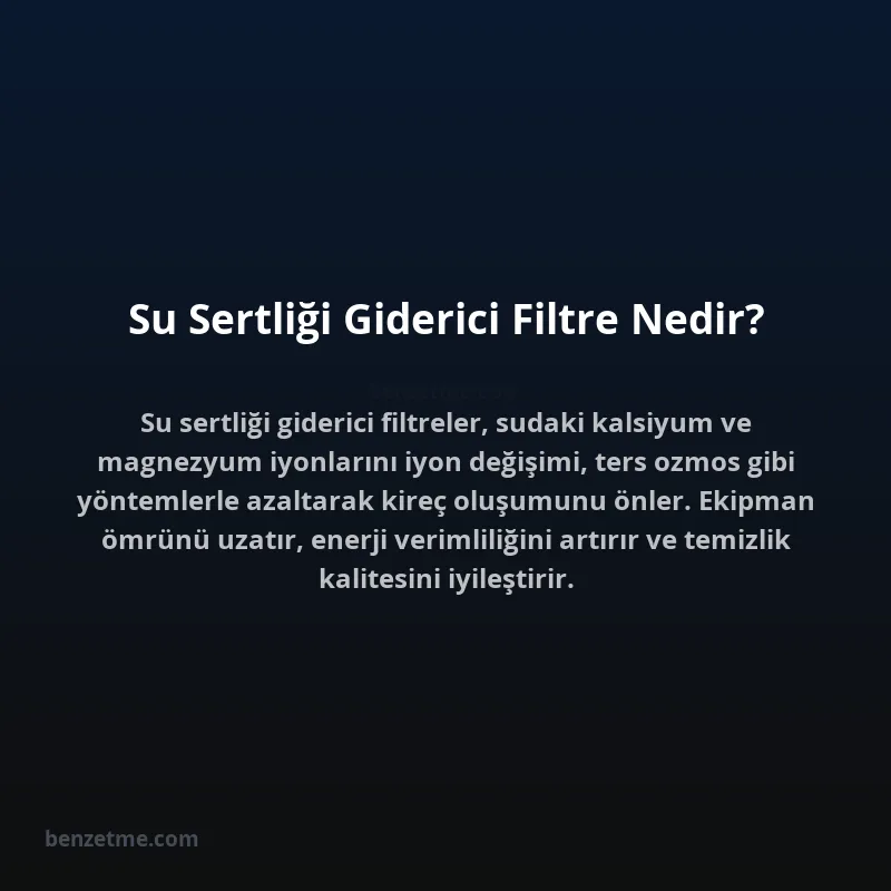 Su Sertliği Giderici Filtre Nedir?