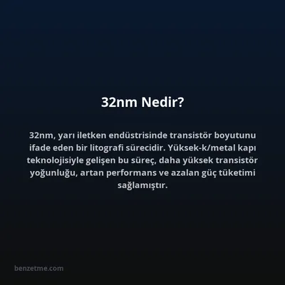 32nm Nedir?