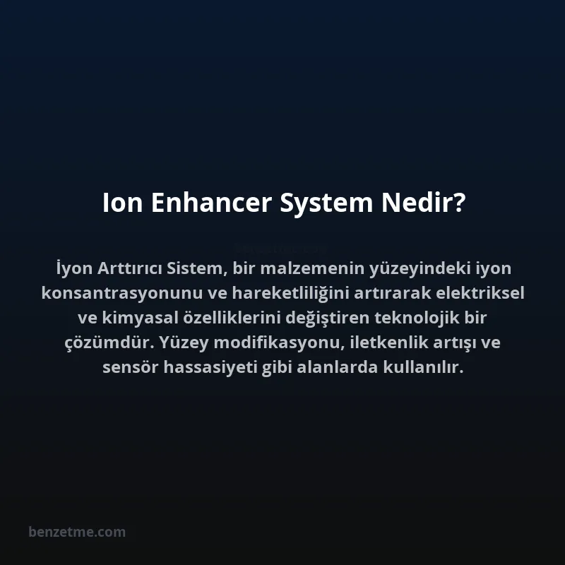 Ion Enhancer System Nedir?