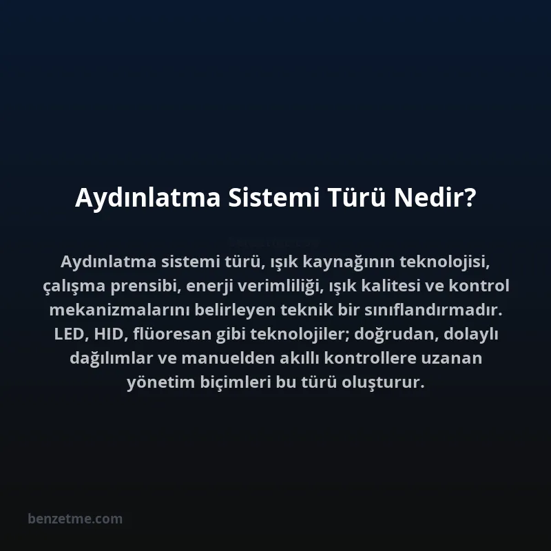 Aydınlatma Sistemi Türü Nedir?