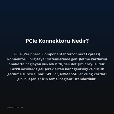 PCIe Konnektörü Nedir?