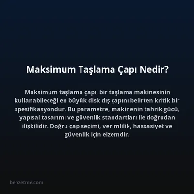 Maksimum Taşlama Çapı Nedir?