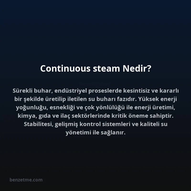Continuous steam Nedir?