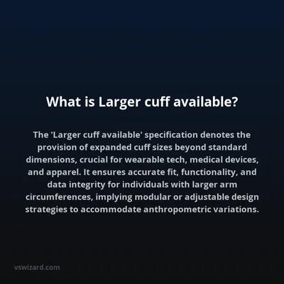 What is Larger cuff available?