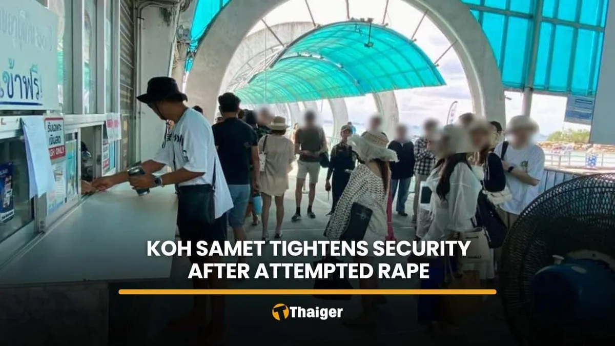 Koh Samet'te Güvenlik Önlemleri Artırılıyor: Turistlere Yönelik Ciddi Bir Suç Girişiminin Ardından Ada Genelinde Önlemler Sıkılaştırıldı